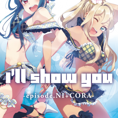 I’ll show you -episode.NI+CORA-